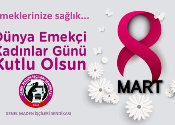8 MART DÜNYA EMEKÇİ KADINLAR GÜNÜ