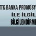 TTK İŞÇİLERİNİN BANKA PROMOSYONLARI İLE İLGİLİ BİLGİLENDİRME