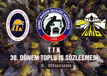 TTK TİS GÖRÜŞMELERİNİN ÜÇÜNCÜ OTURUMU YAPILDI