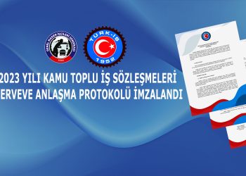 2023 YILI KAMU TOPLU İŞ SÖZLEŞMELERİ ÇERÇEVE PROTOKOLÜ