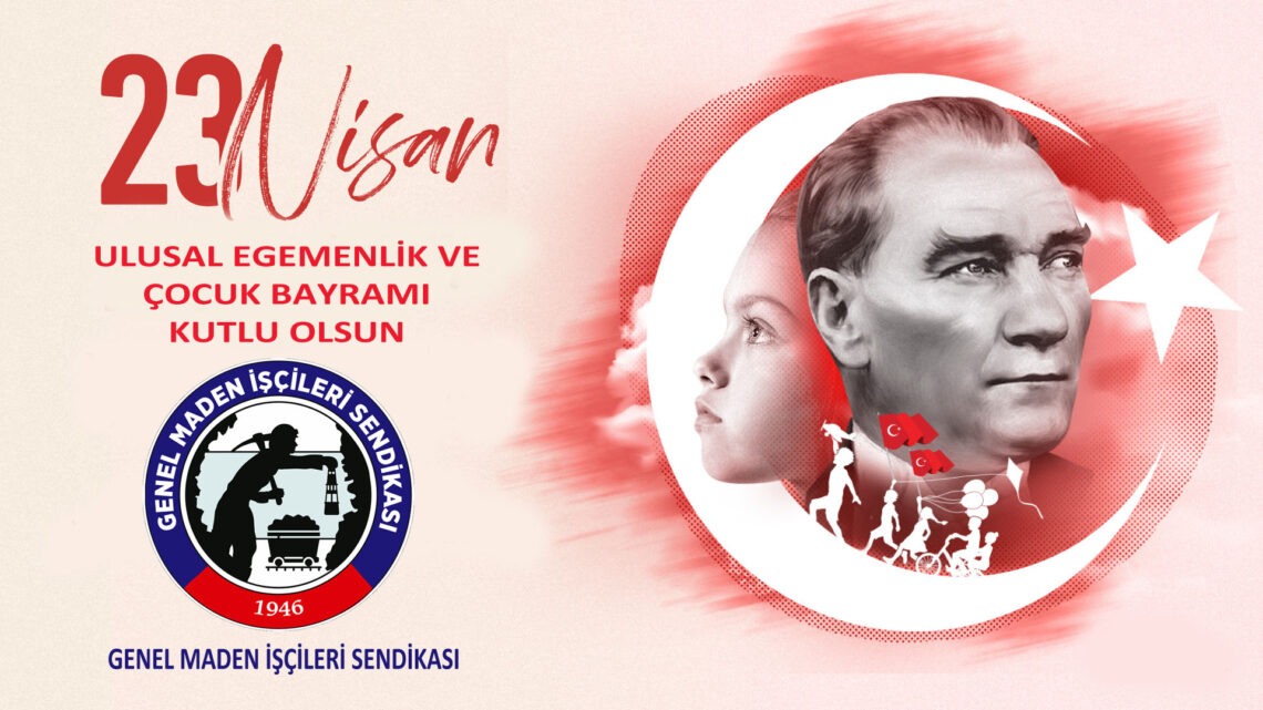 “Ulusal Egemenliğimizin 105. Yılı kutlu olsun”