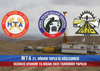 MTA 21’İNCİ DÖNEM TİS ÜÇÜNCÜ OTURUMU YAPILDI