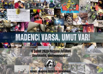 “Madenci varsa umut var”